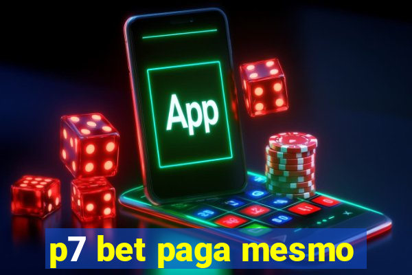 p7 bet paga mesmo